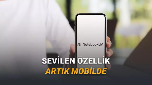 NotebookLM’in En Sevilen Özelliği Nihayet iPhone ve Android Telefonlara Geldi